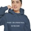 Unisex Therapist:  Like a Normal Person, But Way Cooler Garment-Dyed Hoodie - Image 42