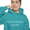 Unisex Therapist:  Like a Normal Person, But Way Cooler Garment-Dyed Hoodie - Image 15