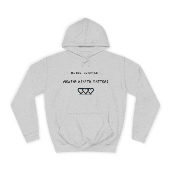 Unisex Mental Health Matters Hoodie | All Day Every Day | Cozy College Apparel for Awareness - Image 5