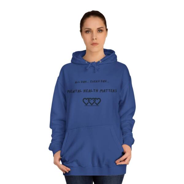 Unisex Mental Health Matters Hoodie | All Day Every Day | Cozy College Apparel for Awareness - Image 20