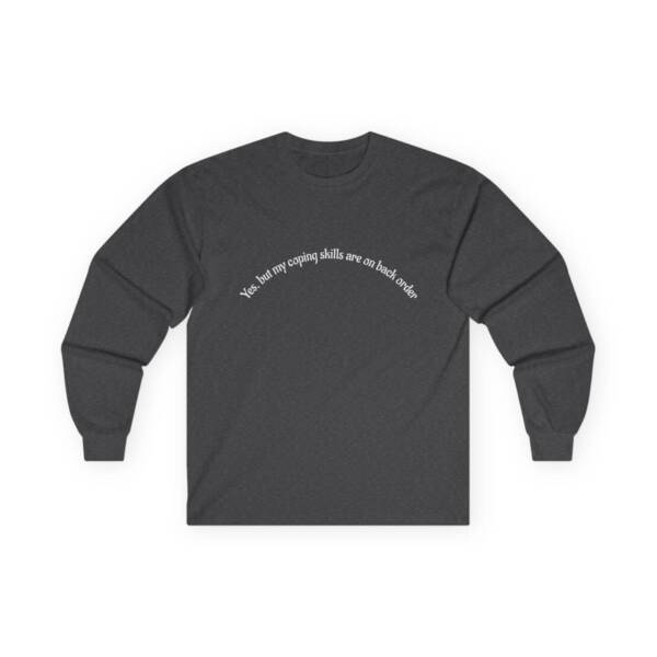 Yes but....Unisex Ultra Cotton Long Sleeve Tee - Image 25