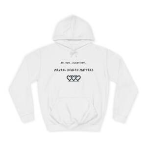 Unisex Mental Health Matters Hoodie | All Day Every Day | Cozy College Apparel for Awareness