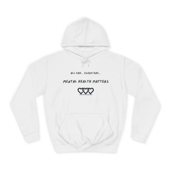 Unisex Mental Health Matters Hoodie | All Day Every Day | Cozy College Apparel for Awareness