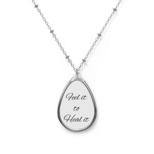 Oval Necklace "Feel it to Heal it"
