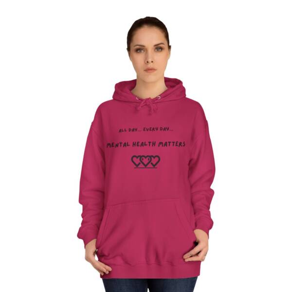 Unisex Mental Health Matters Hoodie | All Day Every Day | Cozy College Apparel for Awareness - Image 28