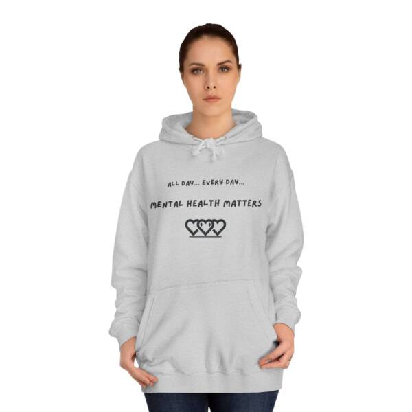 Unisex Mental Health Matters Hoodie | All Day Every Day | Cozy College Apparel for Awareness - Image 8