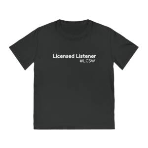 Licensed Listener T-Shirt LCSW